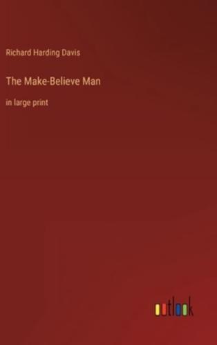 The Make-Believe Man