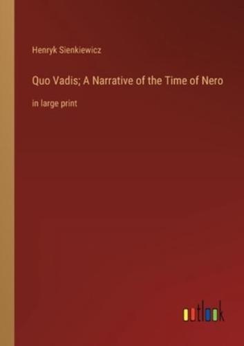 Quo Vadis; A Narrative of the Time of Nero