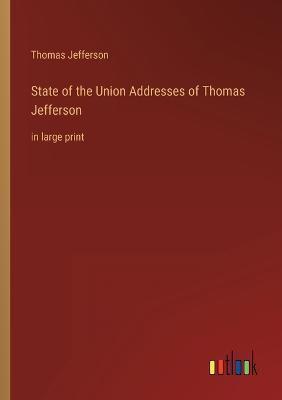 State of the Union Addresses of Thomas Jefferson