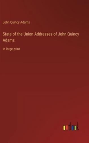 State of the Union Addresses of John Quincy Adams