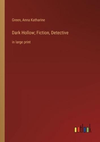 Dark Hollow; Fiction, Detective