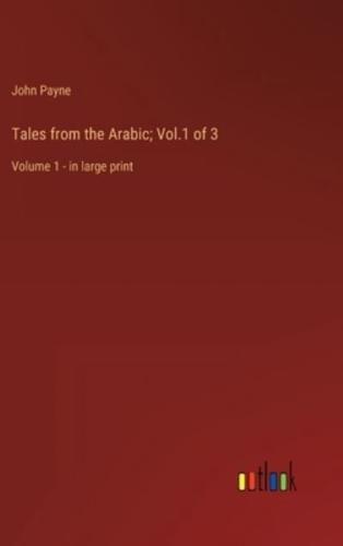 Tales from the Arabic; Vol.1 of 3