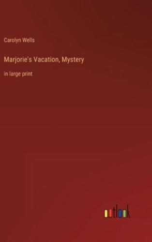 Marjorie's Vacation, Mystery