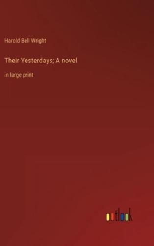 Their Yesterdays; A Novel