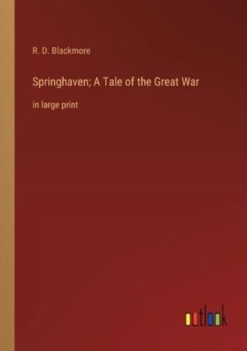 Springhaven; A Tale of the Great War