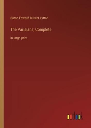 The Parisians; Complete