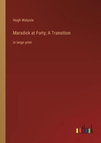 Maradick at Forty; A Transition
