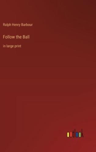 Follow the Ball