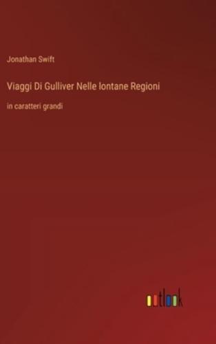 Viaggi Di Gulliver Nelle Lontane Regioni