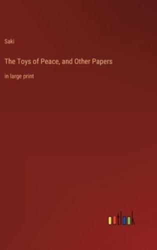 The Toys of Peace, and Other Papers