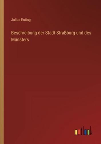 Beschreibung Der Stadt Straßburg Und Des Münsters