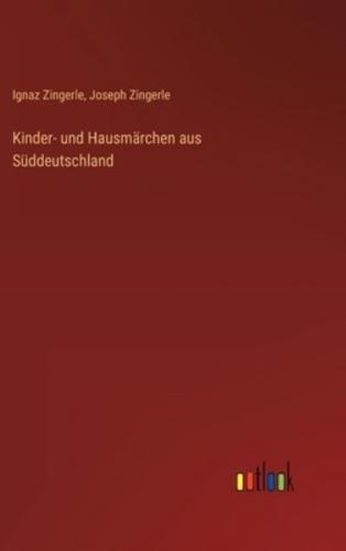 Kinder- Und Hausmärchen Aus Süddeutschland