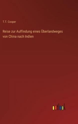 Reise Zur Auffindung Eines Überlandweges Von China Nach Indien