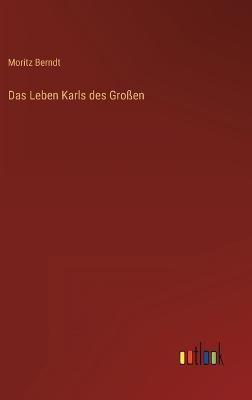 Das Leben Karls Des Großen