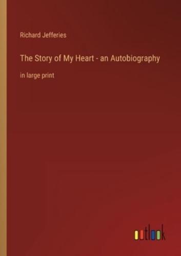 The Story of My Heart - An Autobiography