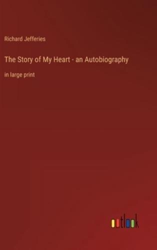 The Story of My Heart - An Autobiography