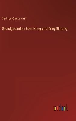 Grundgedanken Über Krieg Und Kriegführung