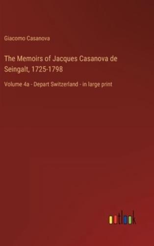 The Memoirs of Jacques Casanova De Seingalt, 1725-1798