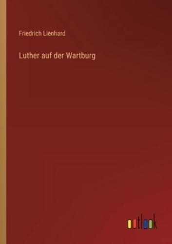 Luther Auf Der Wartburg