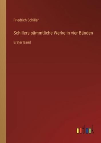 Schillers Sämmtliche Werke in Vier Bänden