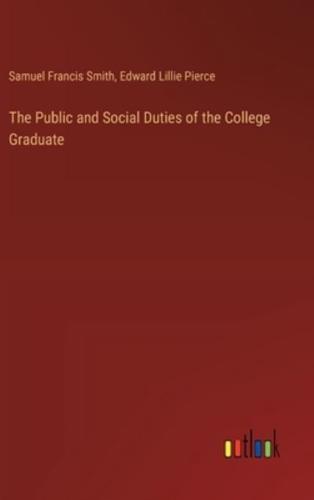 The Public and Social Duties of the College Graduate