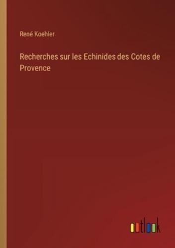 Recherches Sur Les Echinides Des Cotes De Provence
