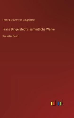 Franz Dingelstedt's Sämmtliche Werke