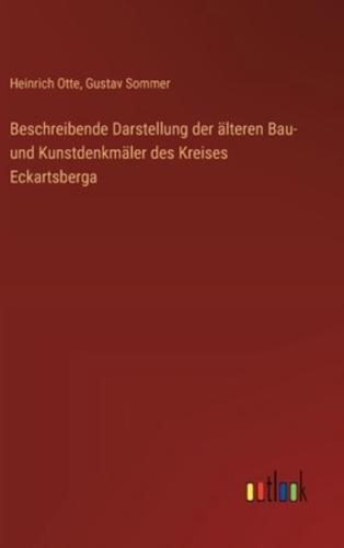 Beschreibende Darstellung Der Älteren Bau- Und Kunstdenkmäler Des Kreises Eckartsberga