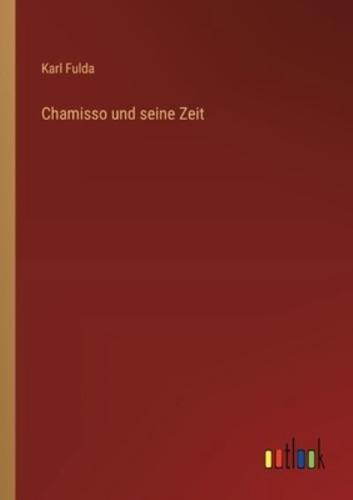 Chamisso Und Seine Zeit