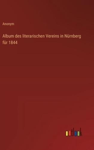 Album Des Literarischen Vereins in Nürnberg Für 1844