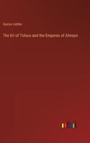 The Erl of Tolous and the Emperes of Almayn