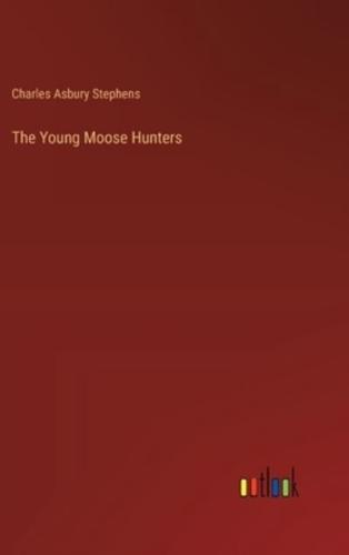 The Young Moose Hunters