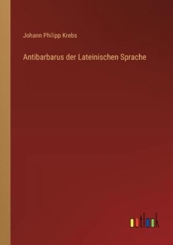 Antibarbarus Der Lateinischen Sprache