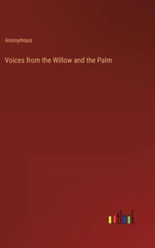 Voices from the Willow and the Palm