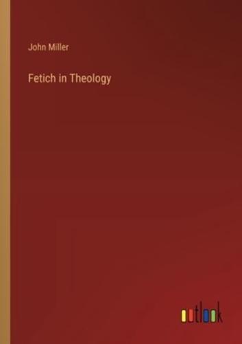 Fetich in Theology