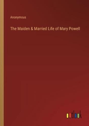 The Maiden & Married Life of Mary Powell
