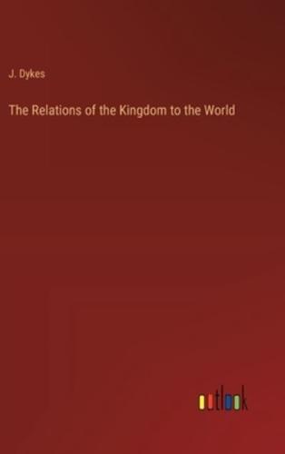 The Relations of the Kingdom to the World