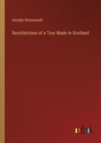 Recollections of a Tour Made in Scotland