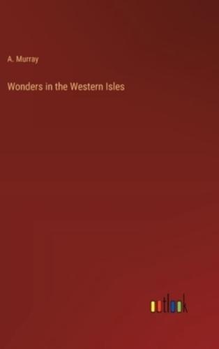 Wonders in the Western Isles