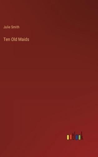 Ten Old Maids