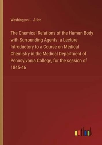 The Chemical Relations of the Human Body With Surrounding Agents