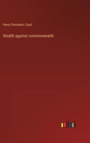 Wealth Against Commonwealth