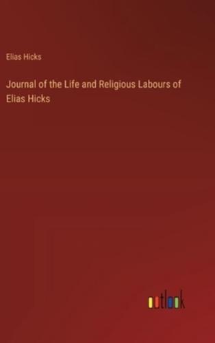 Journal of the Life and Religious Labours of Elias Hicks