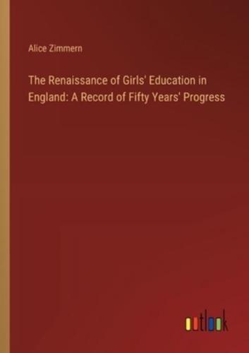 The Renaissance of Girls' Education in England