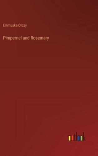 Pimpernel and Rosemary