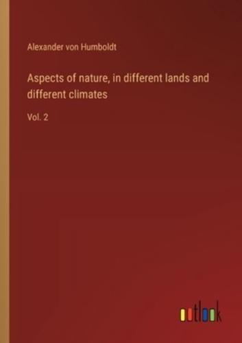 Aspects of Nature, in Different Lands and Different Climates