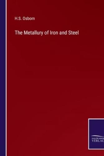 The Metallury of Iron and Steel