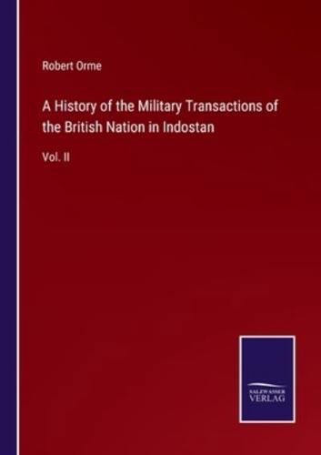 A History of the Military Transactions of the British Nation in Indostan:Vol. II