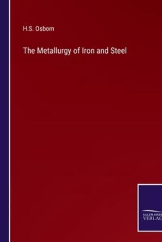 The Metallurgy of Iron and Steel