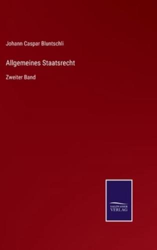 Allgemeines Staatsrecht:Zweiter Band